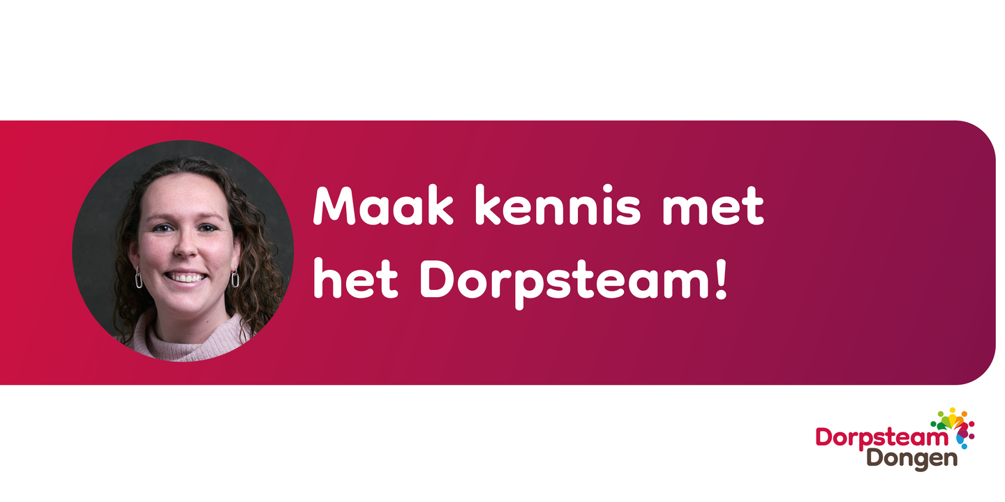 Maak kennis met Dorpsteam Dongen: vandaag ontmoeten we Cindy